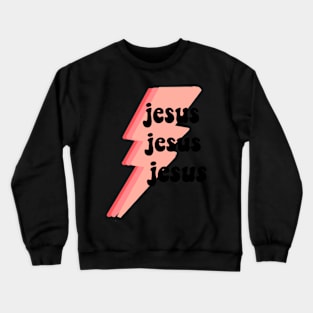 Jesus Jesus Jesus- Pink Crewneck Sweatshirt